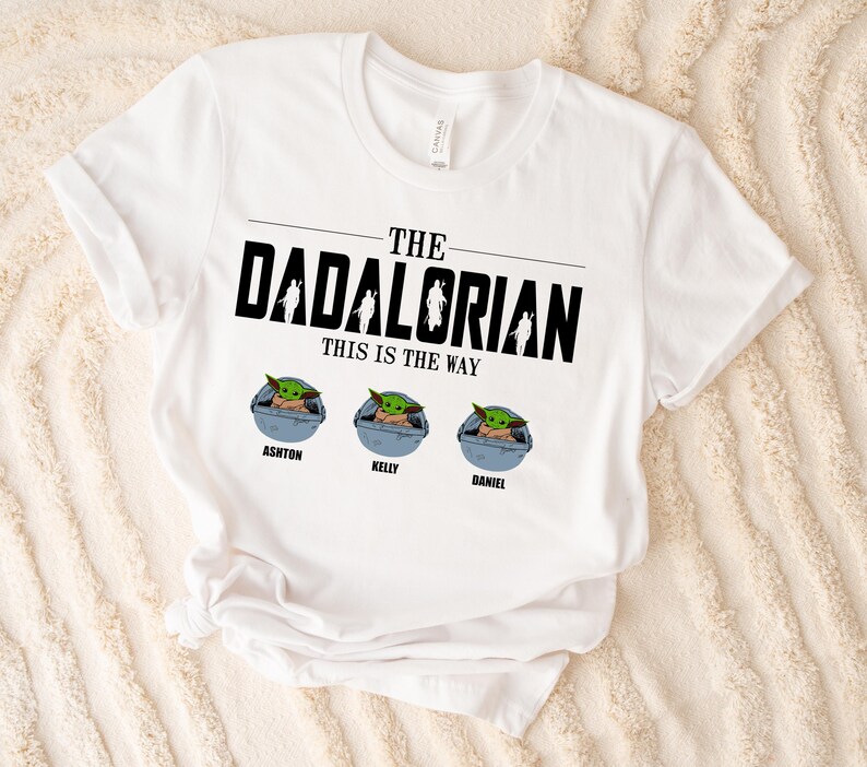 The Dadalorian Custom Baby Yoda, Disney Star Wars Shirt, This Is The Way Shirt, Father's Day Shirt with Kids’ Names Shirt