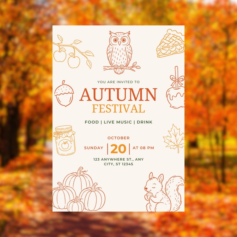 May include: An off-white invitation card for an Autumn Festival featuring orange line art illustrations of an owl, a slice of pie, an acorn, a candy apple, a jar, a maple leaf, pumpkins, and a squirrel, with text including October 20 at 08 PM.