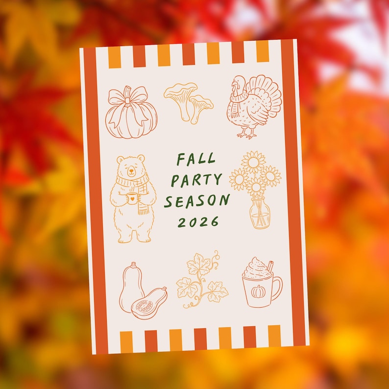 May include: A rectangular card with orange and white striped borders on the top and bottom. The center features the text FALL PARTY SEASON 2026 surrounded by line art illustrations of a pumpkin, mushrooms, a turkey, a bear, sunflowers, squash, leaves, and a mug.
