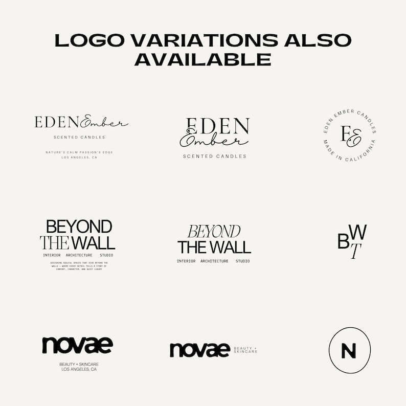 May include: A cream-colored graphic featuring various logo designs for different brands. The logos include text such as "EDEN Ember," "Beyond The Wall," and "novae." The text "LOGO VARIATIONS ALSO AVAILABLE" is at the top.