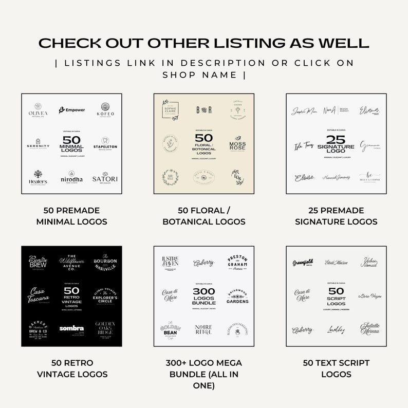 May include: An image showcasing various logo designs, including premade minimal, floral/botanical, signature, retro vintage, and text script logos. The text "CHECK OUT OTHER LISTING AS WELL" is at the top, with shop name information.