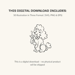 May include: A digital download featuring 50 illustrations in SVG, PNG, and EPS formats. The graphic shows a black and white line art drawing of a poodle with a bow tie holding a martini glass with a cherry, set against a light cream background.