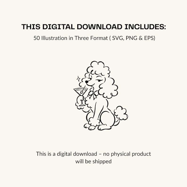 May include: A digital download featuring 50 illustrations in SVG, PNG, and EPS formats. The graphic shows a black and white line art drawing of a poodle with a bow tie holding a martini glass with a cherry, set against a light cream background.