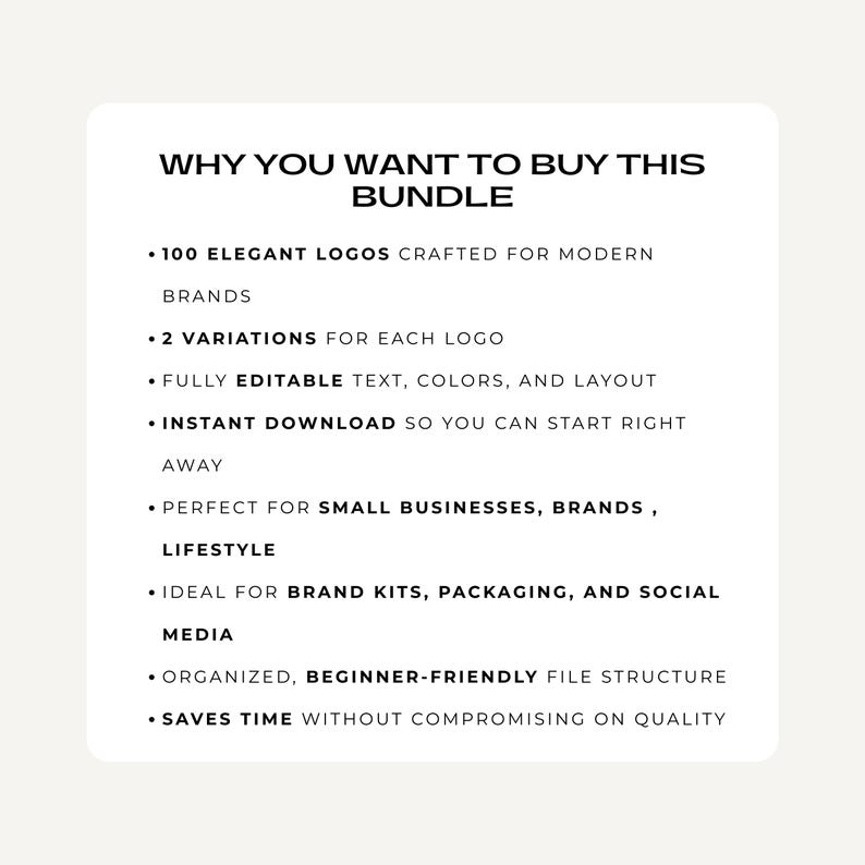 May include: White graphic with the text "WHY YOU WANT TO BUY THIS BUNDLE" and bullet points describing the bundle's features, including 100 elegant logos, editable text, and instant download. The bundle is perfect for small businesses.