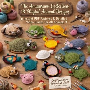 May include: A selection of 18 crocheted amigurumi animal designs, such as a turtle, duck, pig, and penguin. The image displays various colourful yarns and the text "The Amigurumi Collection: 18 Playful Animal Designs."