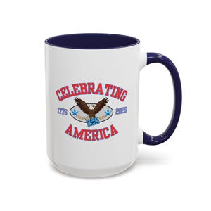 Ceramic Coffee Mug, Patriotic 4th of July Gift, USA Bicentennial Celebration Cup, American Flag Decor, Independence Day Tea Mug, 250 Years