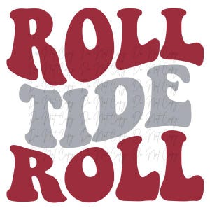 May include: A graphic design with the words "ROLL TIDE ROLL" in a bold, retro font. The top and bottom lines are in a deep red color, while the middle line is in a light gray. The design is set against a white background.