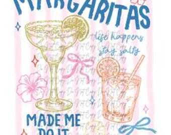 Dtf Transfer, Margaritas Made Me Do It DTF, Ready to Press, Summer Shirt, Beach, Vacation, Cocktails