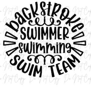 May include: Black and white graphic design with the words "Backstroke Swimmer Swimming Swim Team" arranged in a circular pattern. The design is suitable for apparel or team merchandise.