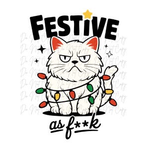 May include: A white cat with a grumpy expression, wrapped in Christmas lights. The word "Festive" is above the cat, and "as f***" is below. The cat has red-tipped ears and is surrounded by a star and other small stars.