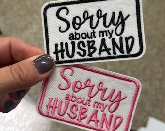 Sorry over mijn echtgenoot-patch, geborduurde petflarden, truckerhoedpatches,