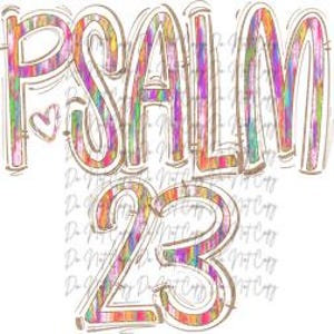 May include: A colorful graphic design with the word "PSALM" in large, outlined letters, followed by the number "23". The text has a watercolor effect with shades of pink, purple, green, and yellow. A small heart is next to the word "PSALM".