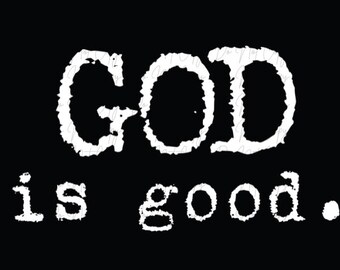 Faith, God is Good DTF, Faith Transfer, Iron on Transfer, Ready Press, Christian DTF