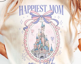 Disney Castle Coquette Bow Shirt, Happiest Mom On Earth T-Shirt, Disney Mama Tee, Mother's Day Gift For Mom, Disneyland Family Trip Outfit
