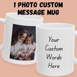 Mug personnalisé en céramique - Texte personnalisé, photo, Mug d&#39;anniversaire, Cadeau pour la fête des Mères, Cadeau de remerciement, Ajoutez vos propres mots, 11 oz 15 oz