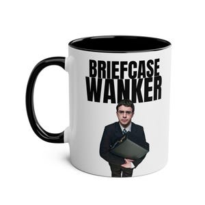 Briefcase Wanker Mug - The Inbetweeners - Will McKenzie - British Comedy Gift, Lad Humour Mug