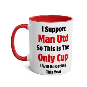 Funny Man United Supporter Mug - Football Fan Gift, Premier League Banter Cup, Funny Soccer Gift