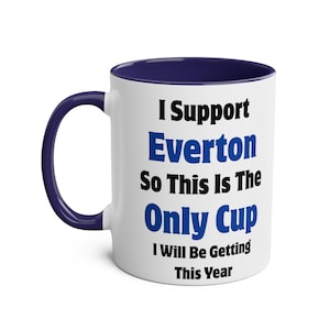 Funny Everton Fan Mug - &quot;Only Cup This Year&quot;, Premier League, Football Joke Cup, Only Cup This Year, Gift for Everton Fans
