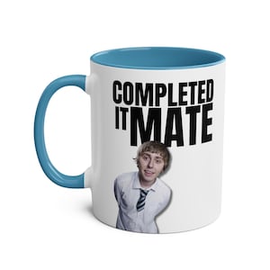 Completed It Mate Mug - The Inbetweeners - Jay Cartwright - Lad Humour Gift, Comedy Fan Present, Pop Culture Mug
