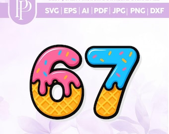 67 Ice Cream Number SVG, Birthday Meme (Digital Download)