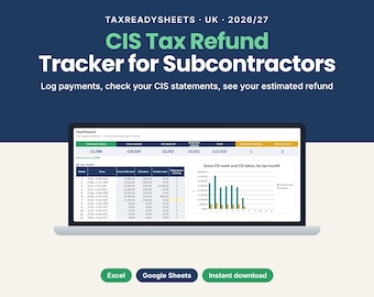 May include: A digital CIS Tax Refund Tracker for Subcontractors spreadsheet displayed on a laptop screen. The interface features a dashboard with financial tables, a bar chart, and text reading TAXREADYSHEETS UK 2026/27, Excel, Google Sheets, and Instant download.