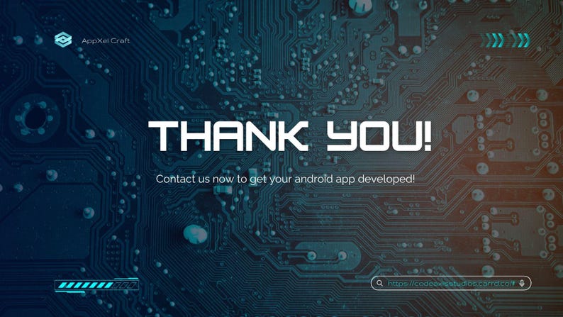 May include: A digital graphic featuring a circuit board design in blue and copper tones. The words "THANK YOU!" are in white. The image also includes the text "Contact us now to get your android app developed!"