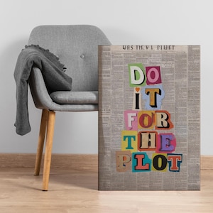 Do It For The Plot Leinwanddruck, Lösegeld-Typografie auf Zeitungshintergrund, buntes Zitat, gerahmtes Geschenk für Schriftsteller oder Jugendliche