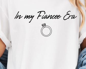 Comfort Colors In My Fiancee Era TShirt, Future Mrs. Shirt, Bachelorette Tee, Engaged Shirt, Engagement Gift, Bridal Shower Bride Shirt