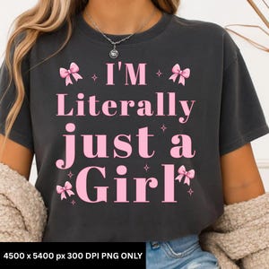 I&#39;m Letterly Just A Girl Pink Coquette Bow Women PNG-ontwerp Digitale download, alleen instant