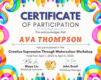 May include: A colourful certificate of participation. The text reads "CERTIFICATE OF PARTICIPATION" and features the name "AVA THOMPSON". It acknowledges participation in the "Creative Expression Through Watercolour Workshop". Decorative pencils and swirls frame the certificate.