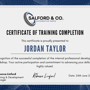May include: Certificate of Training Completion from Salford & Co. Automotive Parts. The certificate is presented to Jordan Taylor. The certificate is signed and dated June 24th, 2025. The certificate has a blue background with a white border.