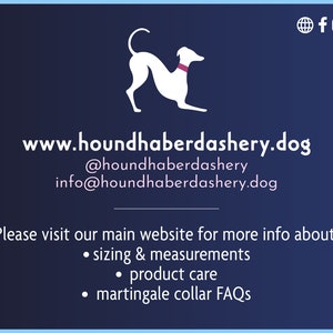Stay connected to @houndhaberdashery on Facebook & Instagram, and get additional info about sizing, product care, etc, at www.houndhaberdashery.dog