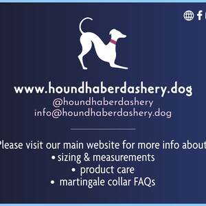 Stay connected to @houndhaberdashery on Facebook & Instagram, and get additional info about sizing, product care, etc, at www.houndhaberdashery.dog