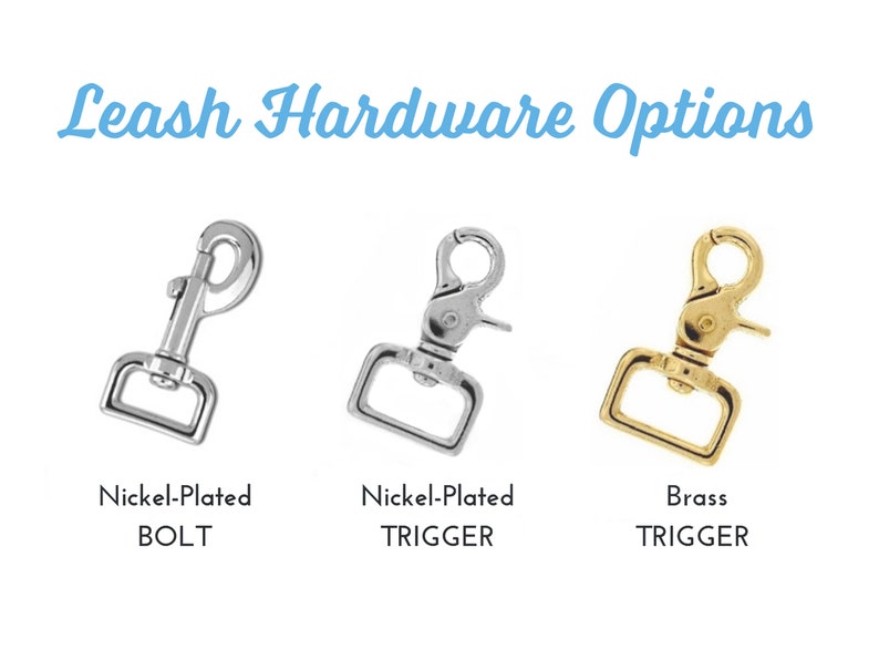 Leash hardware options: nickel-plated bolt, nickel-plated trigger, or brass trigger