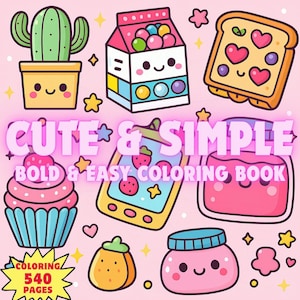 May include: A pink coloring book cover with the text "Cute & Simple" and "Bold & Easy Coloring Book." The cover features cartoon illustrations of a cactus, milk carton, toast, cupcake, phone, and jam jar.