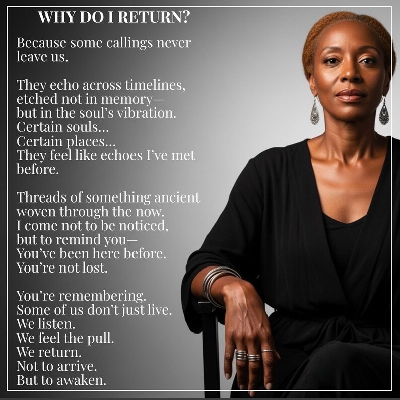 May include: A woman in a black outfit sits in a chair, with text on the left side of the image. The text reads "WHY DO I RETURN?" followed by a poem about returning and awakening. The woman has short, light brown hair and is wearing earrings and bracelets.