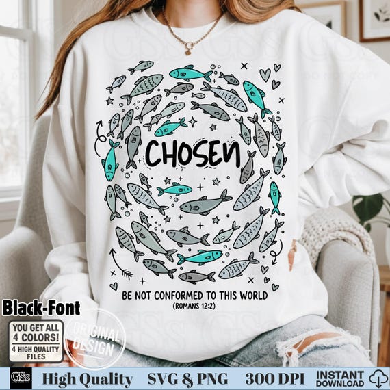 Christian Bible Verse PNG Chosen Fish Doodle PNG Be Not Conformed To This World Romans 12 2 Faith Religious Shirt Sublimation Clipart