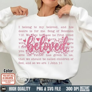 May include: White sweatshirt with the word "beloved" in pink script, surrounded by hearts and floral accents. The text includes Bible verses from Song of Solomon and 1 John. The design is a PNG and SVG file.