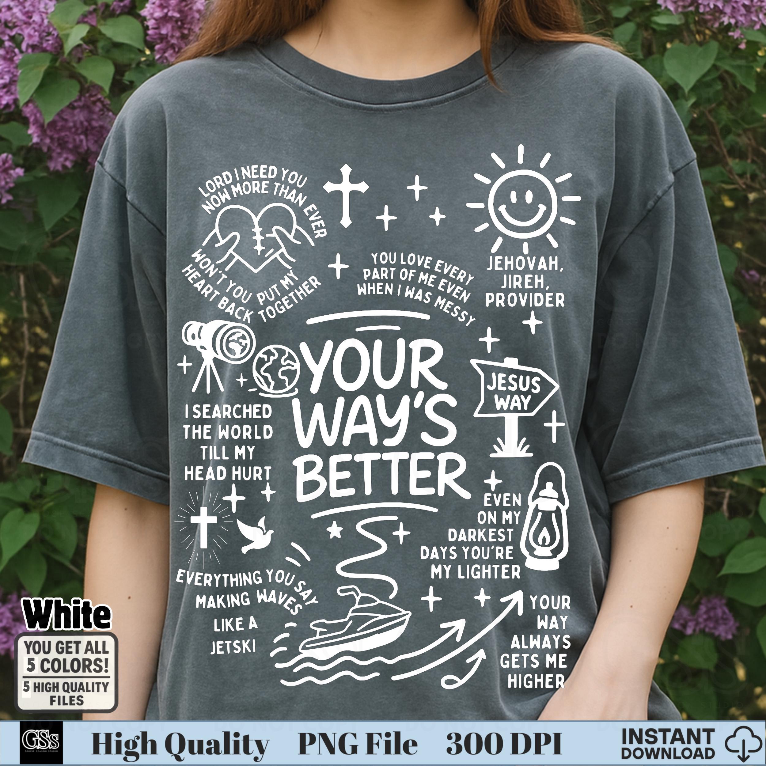Your Way’s Better, Retro Christian Shirt PNG: Bible Verse, Jesus Design Digital Download