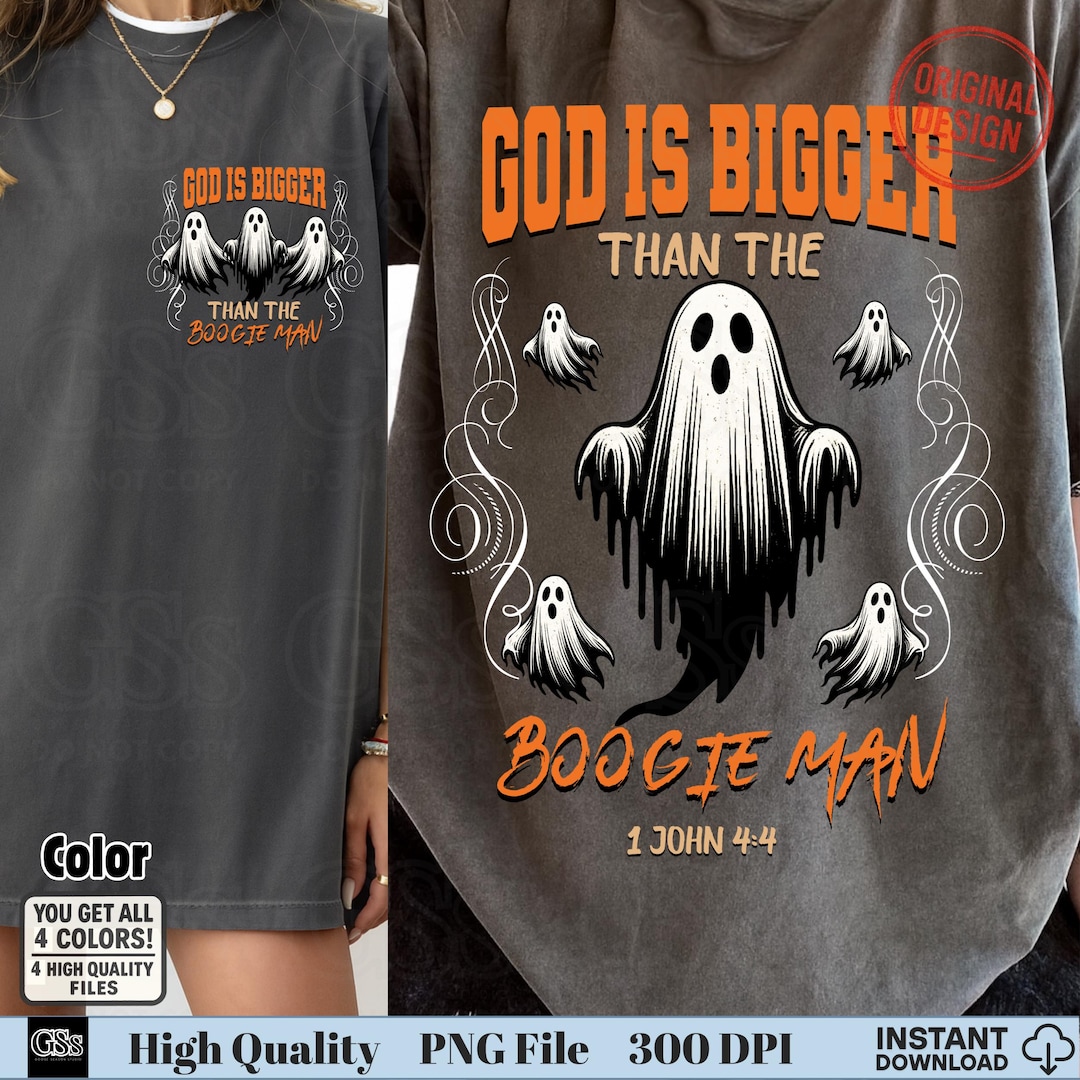 God is Bigger Than the Boogie Man PNG, Christian Halloween Ghost Shirt ...
