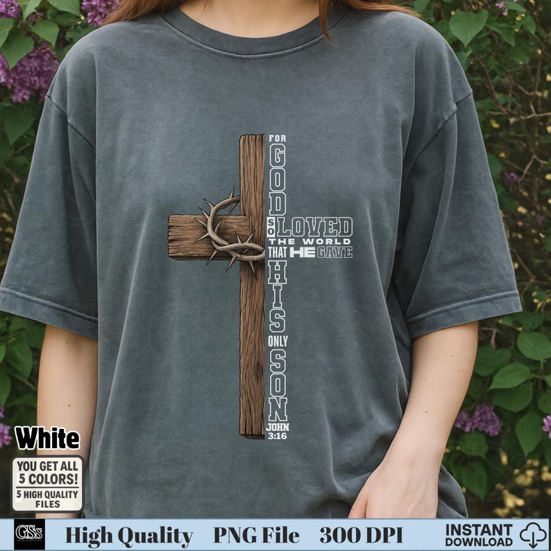 Christian cross with scripture God So Loved The World PNG on white shirt mockup