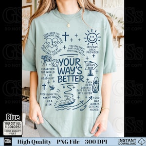 May include: A light blue t-shirt with various religious-themed graphics and text. The design includes crosses, a sun with a smiling face, and phrases like "Your Way's Better" and "Jesus Way". The shirt also has the text "Blue" and "High Quality PNG File 300 DPI".
