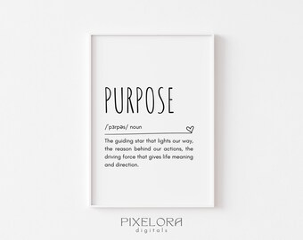 Purpose Definition, Printable Wall Art, Inspirational Quote, Motivational Poster, Personal Growth, Office Wall Decor, Digital Download