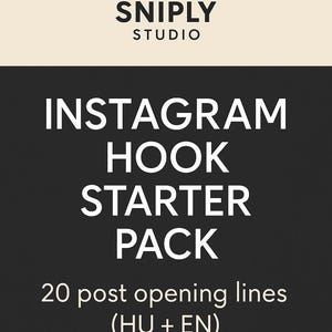 Puede incluir: Un gráfico en blanco y negro con el texto "SNIPLY STUDIO" y un icono de cámara. El texto "INSTAGRAM HOOK STARTER PACK" está en blanco sobre un fondo negro. Debajo del texto está "20 post opening lines (HU + EN)".