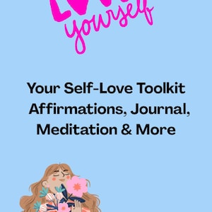 Paquete imprimible de amor propio: lista de autocuidado diario, afirmaciones, diario, guía de meditación y carta para ti mismo. Imprimible de salud mental.