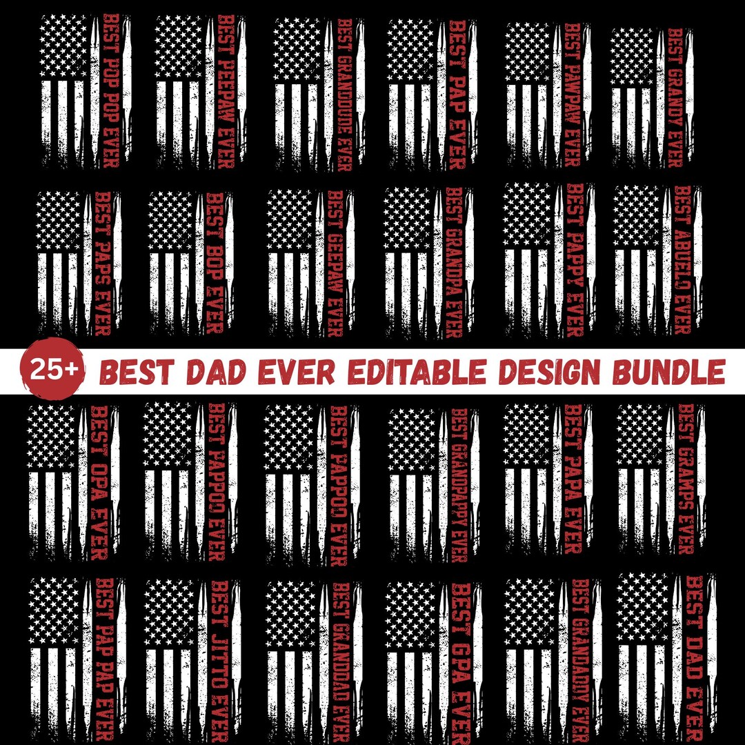 Best Dad Ever Distressed American Flag Bundle, Patriotic Father Shirt ...