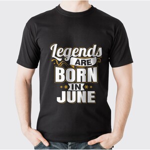 Legends Are Born in June SVG, Birthday T Shirt Design, Digital Download | June Birthday Legends Graphic | Party Shirt Clipart