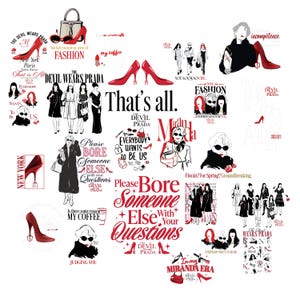May include: A collection of illustrations and text themed around fashion and the film "The Devil Wears Prada." The images feature red high-heeled shoes, fashion sketches, and quotes such as "That's all." and "Please Bore Someone Else With Your Questions."