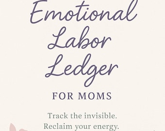 Emotional Labor Ledger for Moms  Mental Load Printable and Bonus Pack  Invisible Work Tracker and Mom Burnout Recovery Kit
