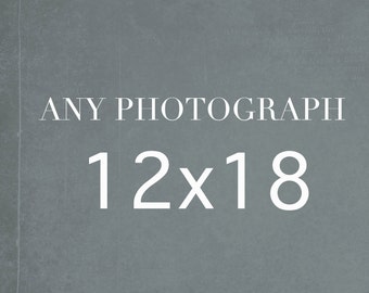Any 12x18 Photography Print, Large Wall Art, 12x18 print
